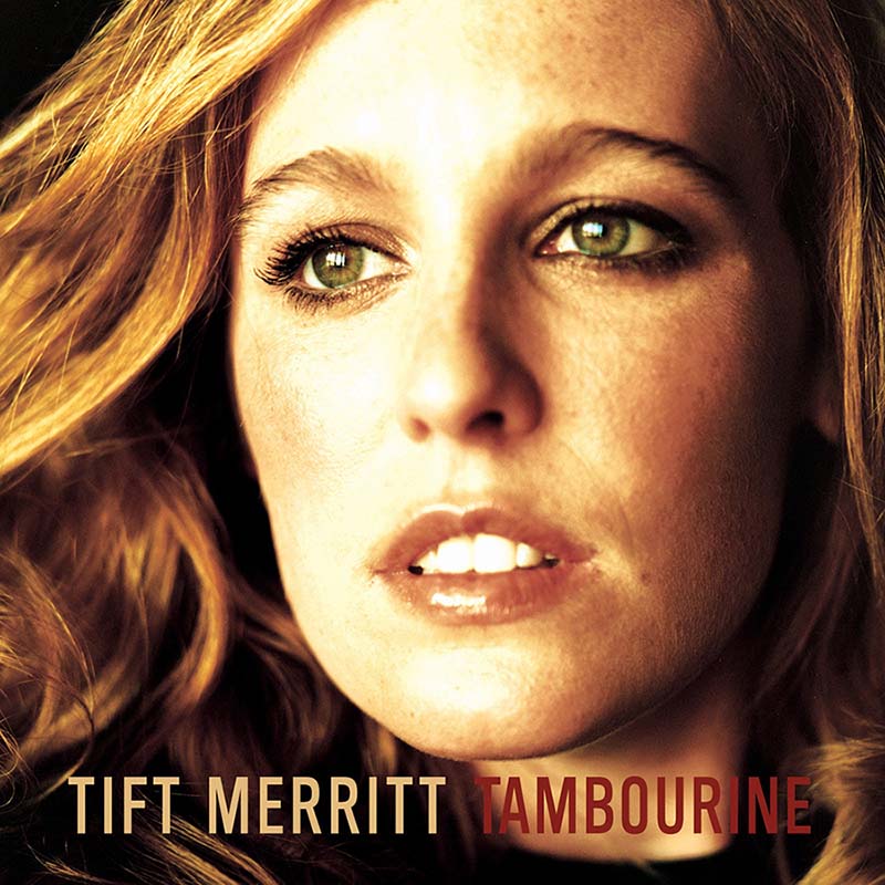 TIFT-MERRITT-TAMBOURINE